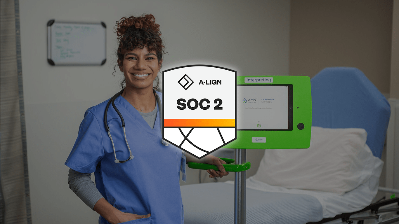 AMN Healthcare Language Services completes SOC 2 Assessment